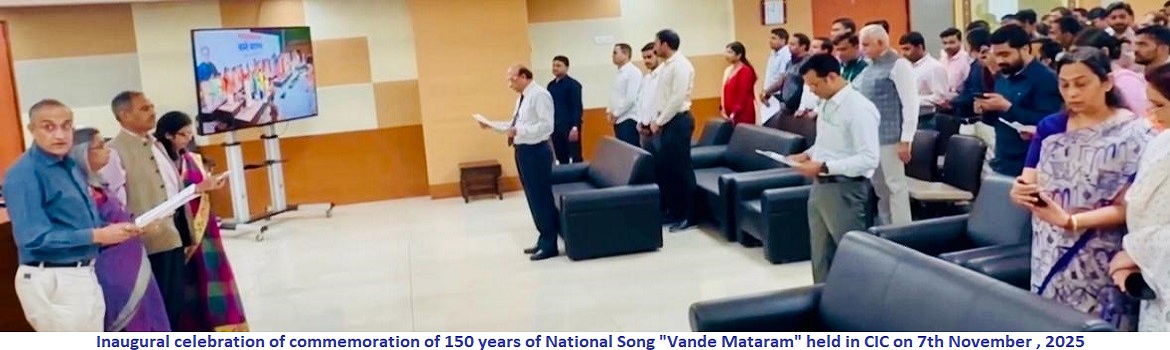 Inaugural celebration of commemoration of 150 years of National Song "Vande Mataram" held in CIC on 7th November , 2025
