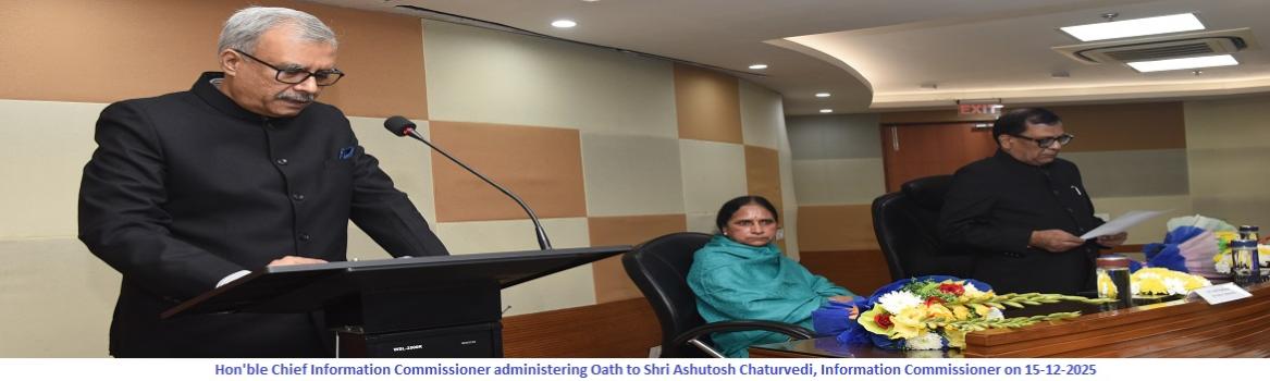 Hon'ble Chief Information Commissioner administering Oath to Shri Ashutosh Chaturvedi, Information Commissioner on 15-12-2025