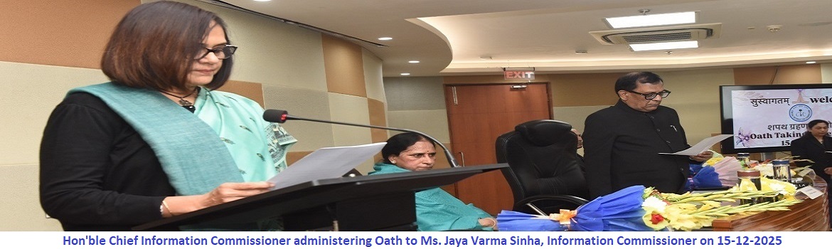 Hon'ble Chief Information Commissioner administering Oath to Ms. Jaya Varma Sinha, Information Commissioner on 15-12-2025