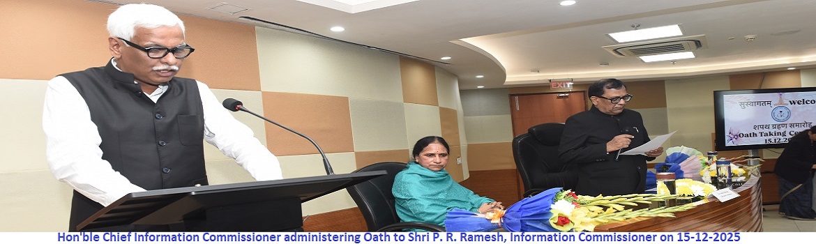 Hon'ble Chief Information Commissioner administering Oath to Shri P. R. Ramesh, Information Commissioner on 15-12-2025