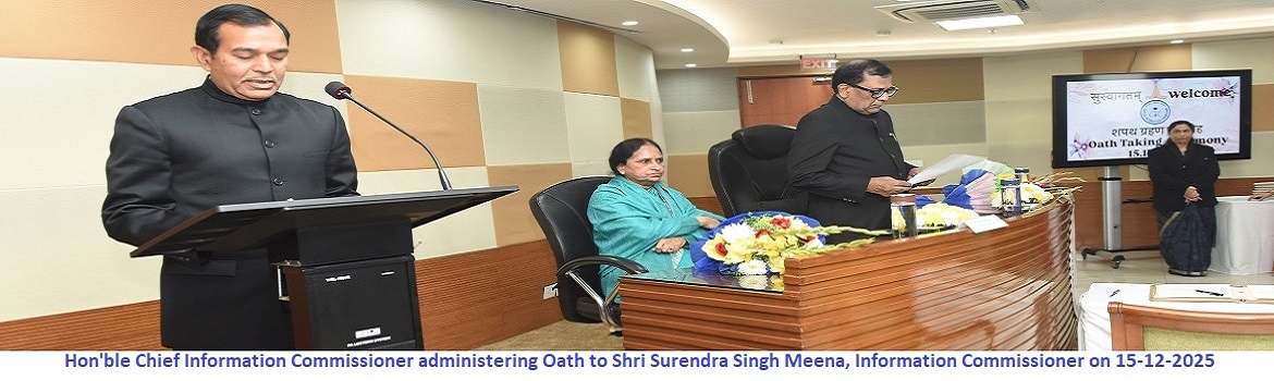 Hon'ble Chief Information Commissioner administering Oath to Shri Surendra Singh Meena, Information Commissioner on 15-12-2025