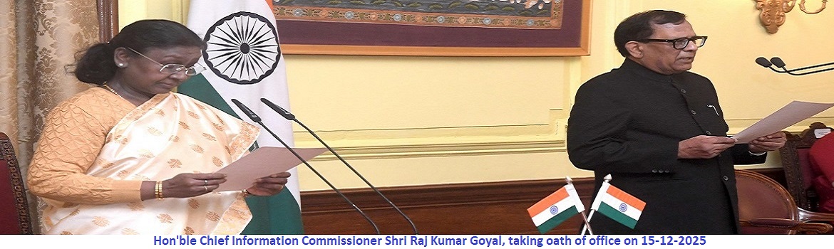 Hon'ble Chief Information Commissioner Shri Raj Kumar Goyal, taking oath of office on 15-12-2025